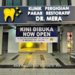 Klinik Pergigian Pakar Restoratif Dr. Mera - Dental Specialist Clinic Ipoh (Root Canal, Implant, Crowns, Bridge, Braces) - Ipoh